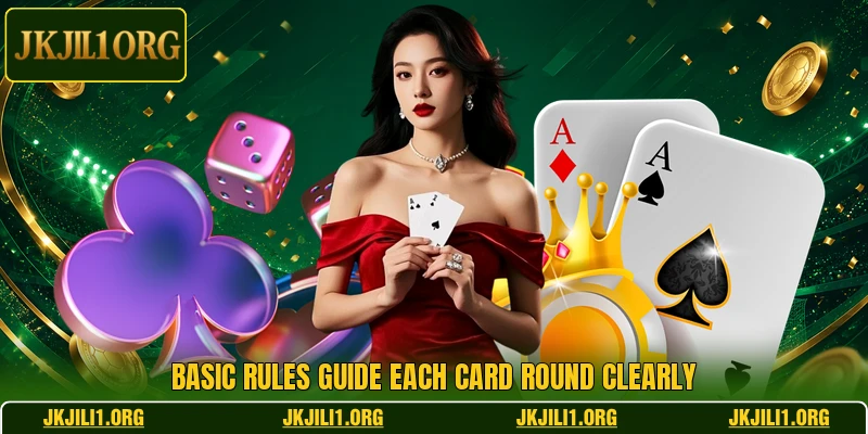 Basic rules guide each card round clearly Basic rules guide each card round clearly