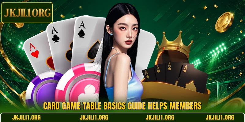 Card game table basics guide helps members Card game table basics guide helps members