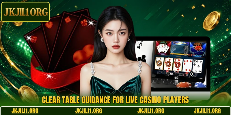 Clear table guidance for live casino players Clear table guidance for live casino players