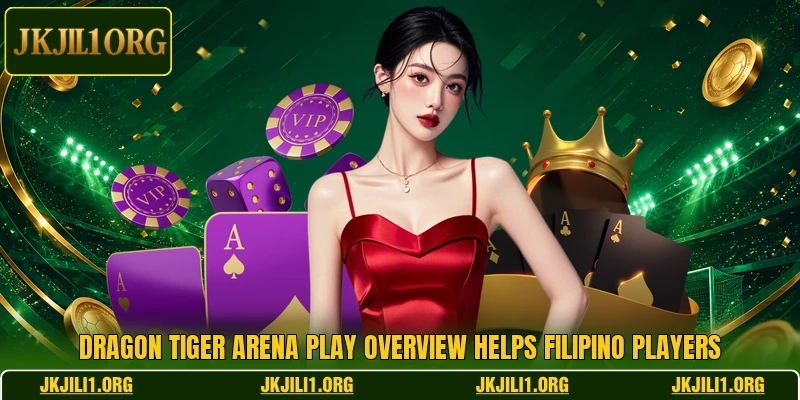 Dragon Tiger Arena play overview helps Filipino players
