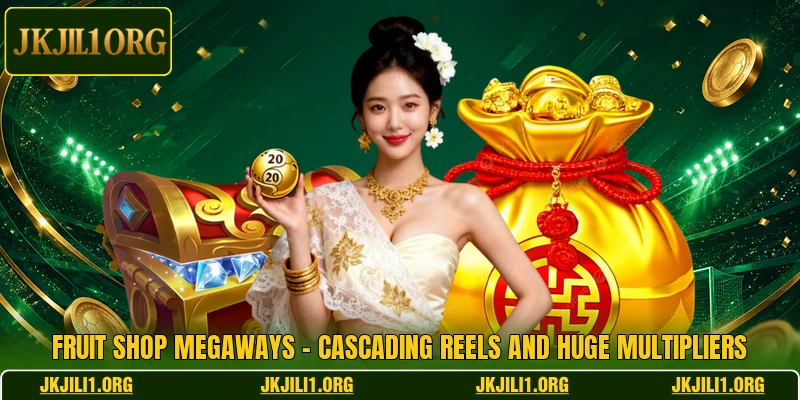 Fruit Shop Megaways – Cascading Reels And Huge Multipliers