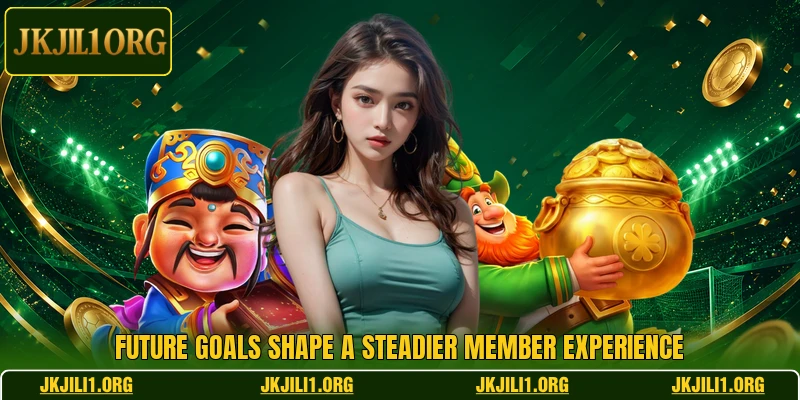 Future goals shape a steadier member experience