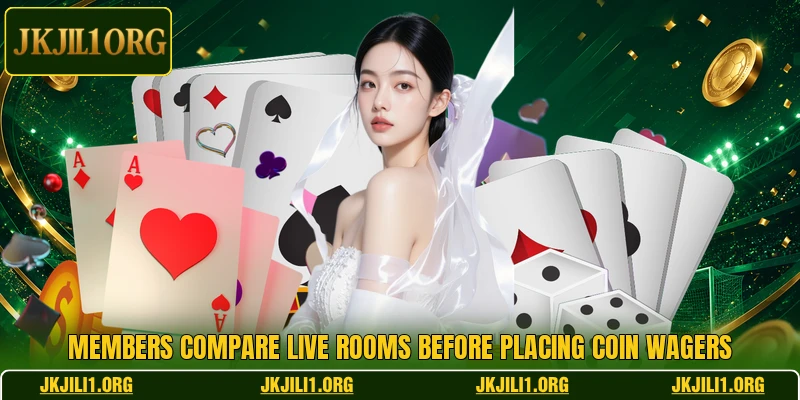 Members compare live rooms before placing coin wagers
