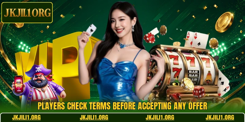 Players check terms before accepting any offer Players check terms before accepting any offer
