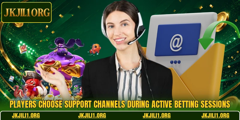 Players choose support channels during active betting sessions