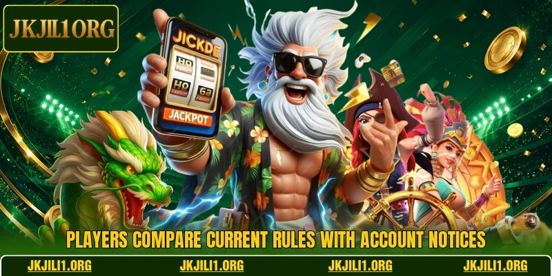 Players compare current rules with account notices