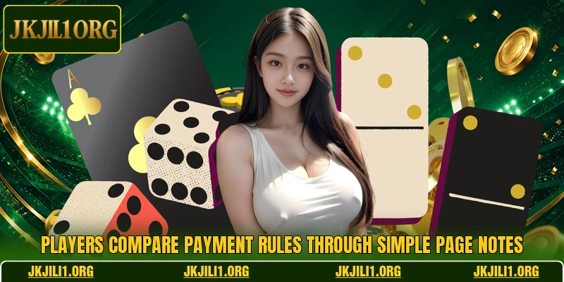 Players compare payment rules through simple page notes Players compare payment rules through simple page notes