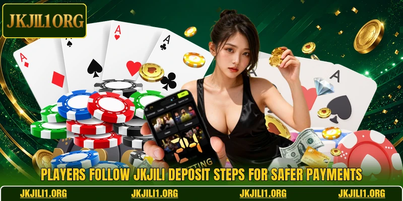 Players follow JKJILI deposit steps for safer payments Players follow JKJILI deposit steps for safer payments