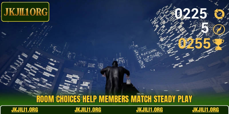 Room choices help members match steady play Room choices help members match steady play