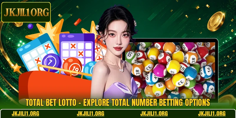 Total Bet Lotto – Explore Total Number Betting Options